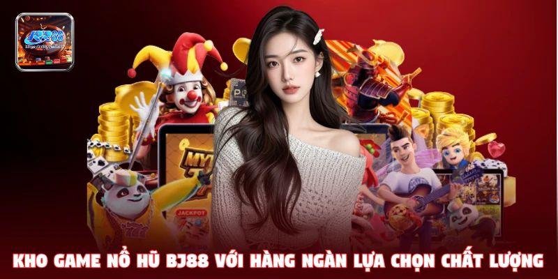 Game Hot Tại BJ88: Đa Dạng Và Hấp Dẫn